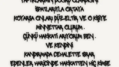EĞER BİRİ BENİM DÜŞÜNDÜKLERİMİN VE YAPTIKLARIMIN DOĞRU OLMADIĞINI İSPATLARIYLA ORTAYA KOYARSA ONLARI DÜZELTİR VE…