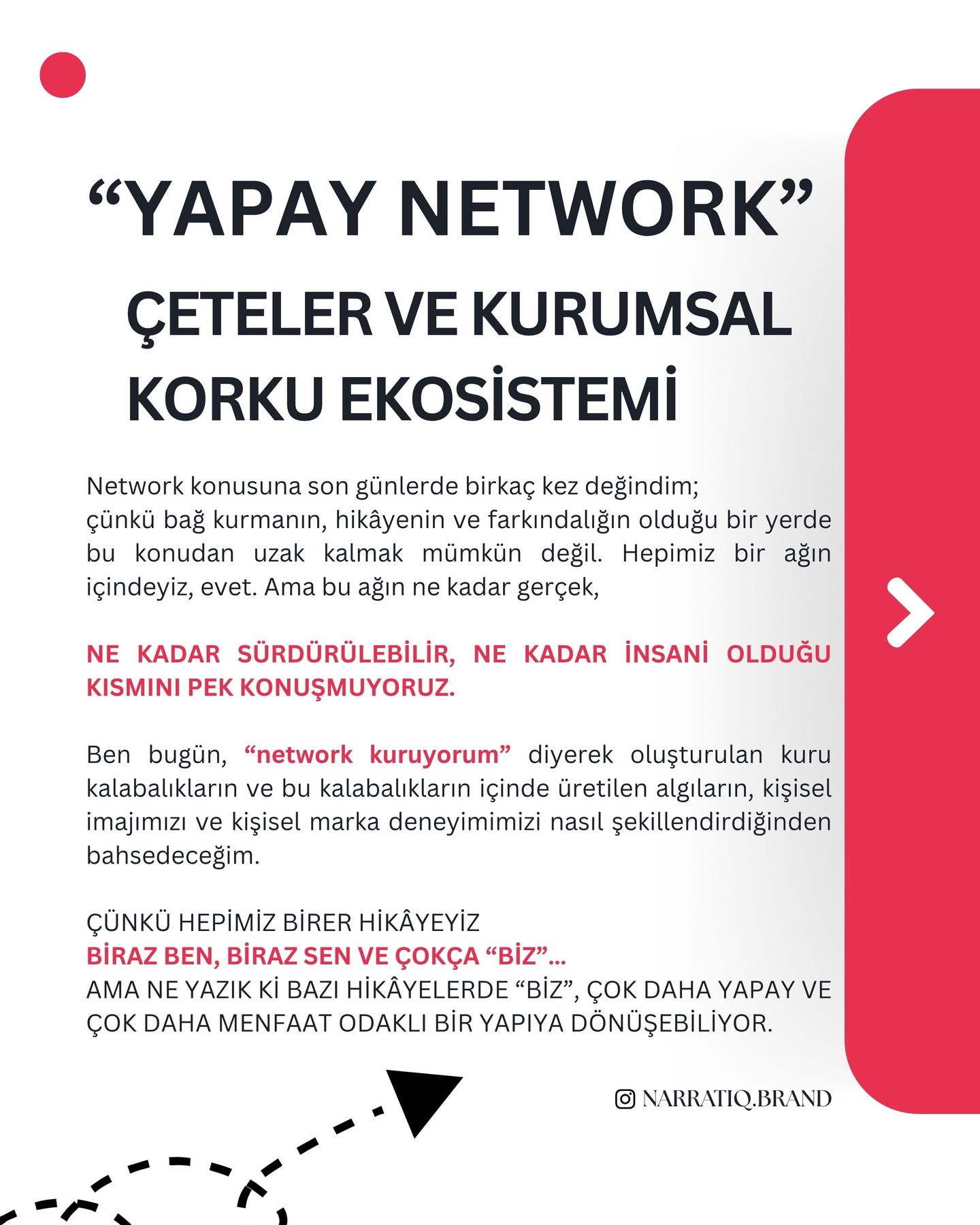 Kurumlarda zamanla “network” adı altında oluşan yapay kalabalıklar, bir süre sonra küçük menfaat çetelerine…
