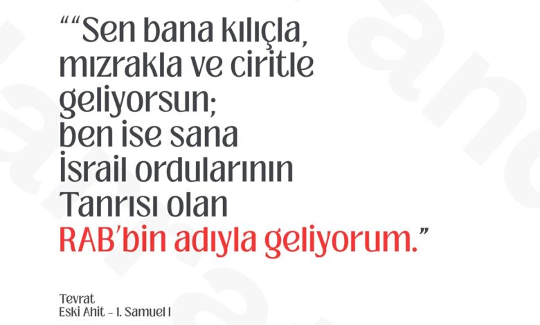 Davut–Golyat (İncil – 1. Samuel 17, geleneksel olarak Peygamber Samuel’e atfedilir) bir “zayıfın güçlüyü…