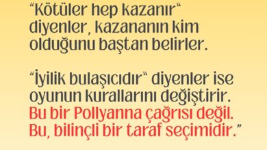 Kötülük kadar iyilik de var; fakat asıl mesele, kötülüğe alışmış olmamız. Alıştığımız her kötülüğü…