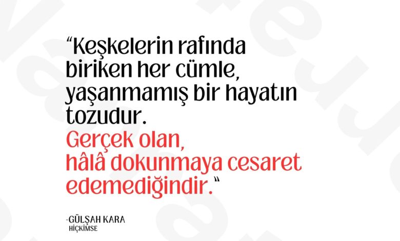 Kaç hayatı “keşke” diyerek rafa kaldırdın? Keşkelerin rafında biriken her cümle, yaşanmamış bir hayatın…