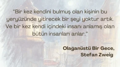 “Bir kez kendini bulmuş olan kişinin bu yeryüzünde yitirecek bir şeyi yoktur artık. Ve&hellip;