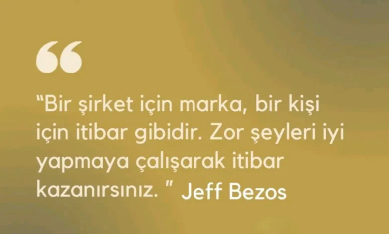“Bir şirket için marka, bir kişi için itibar gibidir. Zor şeyleri iyi yapmaya çalışarak…